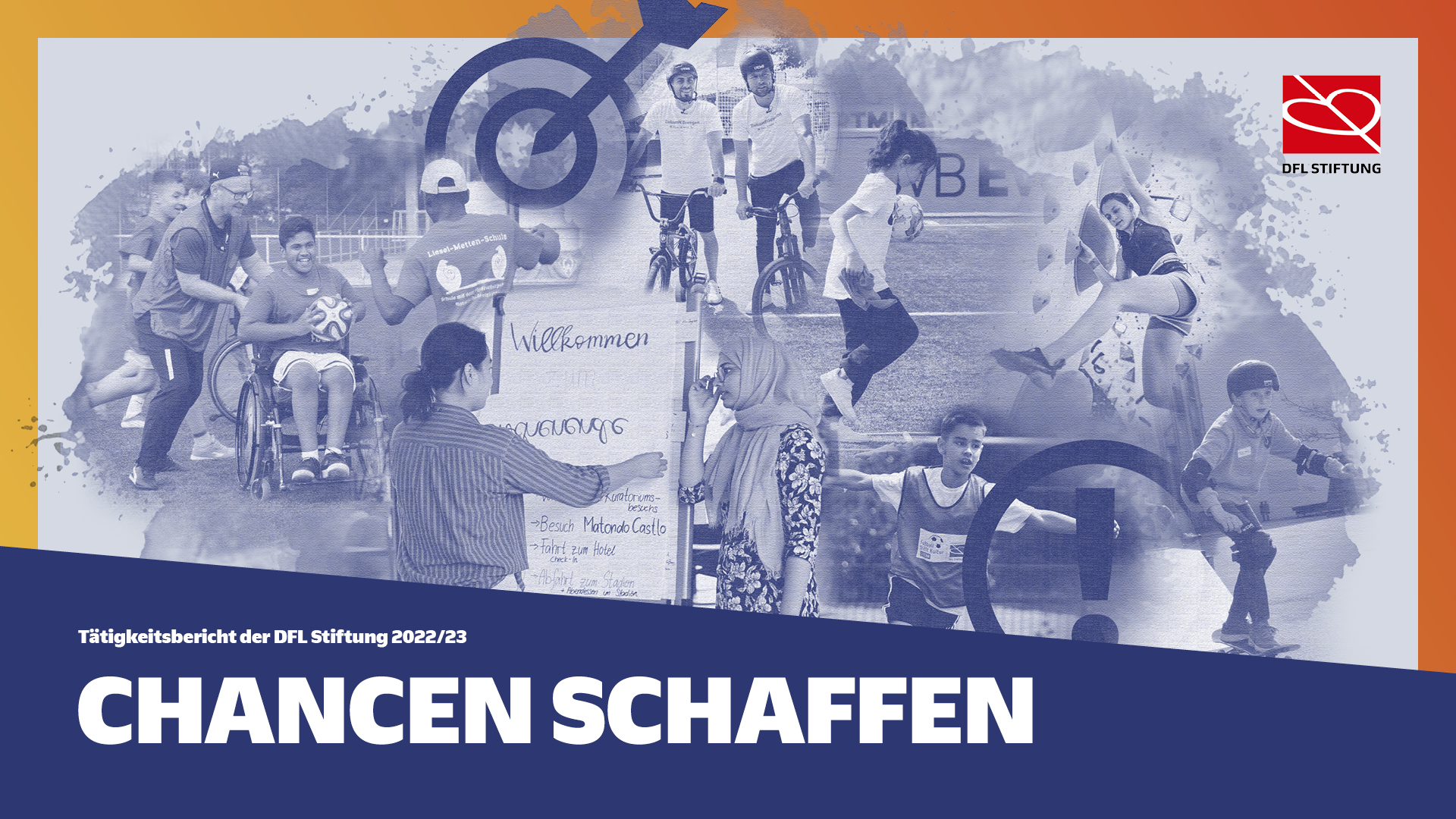 Ein Headerbild zeigt verschiedene Szenen, die die Arbeit der DFL Stiftung illustrieren: Kinder und Jugendliche beim Fußballspielen, ein inklusives Fußballtraining, eine Willkommensbotschaft und eine Gruppe von Menschen, die gemeinsam aktiv sind. Im Vordergrund steht der Schriftzug "CHANCEN SCHAFFEN".